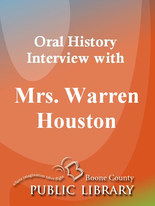 Cover image for Oral History Interview with Mrs. Warren Houston
